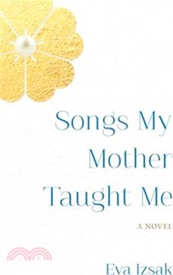 Songs My Mother Taught Me