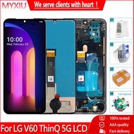 โทรศัพท์แอลจีเครื่องนอกปลดล็อค V60 MYXIU ThinQ 5G อะไหล่สำหรับ LG ชิ้นส่วนจอสัมผัสแอลซีดีของเครื่องแ