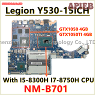 APIEB NM-B701เมนบอร์ด Y530-15ICH แล็ปท็อป I7 I5-8300H-8750H GTX1050 CPU 4GB GTX1050TI 4GB GPU 5B20R40191 MNAER