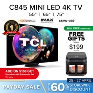 TCL C845 Mini LED Google TV Android TV 55 65 75 inch | HDR 10+ | IMAX Enhanced | Dolby Vision IQ | Dolby Atmos | Onkyo | MEMC | 144 Hz VRR