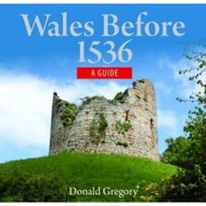 Compact Wales: Wales Before 1536 - Medieval Wales Facing the Normans by Donald Gregory (UK edition, paperback)