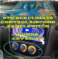 CFS508 Control Aircond Panel Switch Honda CRV CR-V RD1 RD-1 S10 Stiker Sticker Vinyl Decal Stripes