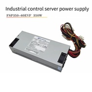 FSP FSP FSP350-60EVF FSP350-60TAH-P Yanxiangyanhua Industrial Control Machine Power Supply