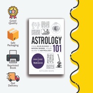 Astrology 101: From Sun Signs to Moon Signs, Your Guide to Astrology by Kathleen Sears