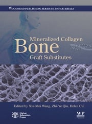 Mineralized Collagen Bone Graft Substitutes Xiu-Mei Wang