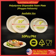 9" / 10" Polystyrene Foam Plate [ 50Pcs±/Pkt ] - Pinggan Polisterin - Party Plate Pinggan