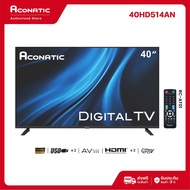 (NEW 2025) Aconatic ทีวี 40 นิ้ว LED Digital TV รุ่น 40HD514AN FHD ดิจิตอลทีวี มีกล่องดิจิตอลในตัว D