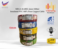 (SIrim) MEGA KABEL 6mm (100m) Mega Cable PVC Insulated Cable (Original)