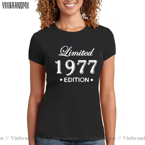 Newest Born In 1977 T Shirt woman Cotton O-neck Short Sleeve Limited Edition 1977 T-shirts Birthday