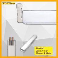 Toto Slim TD-75 Slim Duct For Air Conditioner Piping Casing / Trunking 75mm x 2 Meter (2" x 3")