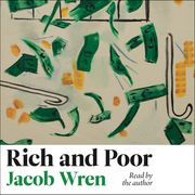 Rich and Poor Jacob Wren