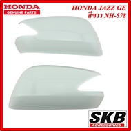 ฝาครอบกระจก HONDA JAZZ GE ปี 2008-2013 สีขาว NH-578 ครอบกระจกJAZZ ครอบกระจกแจ๊ส อะไหล่แท้ศูนย์ สำหรั