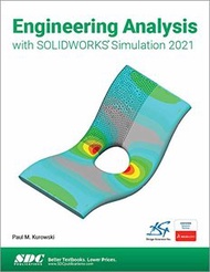 Engineering Analysis with Solidworks Simulation 2021