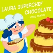 Laura Superchef: Chocolate Care Santos