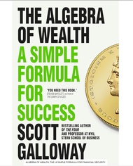 ALGEBRA OF WEALTH THE: A SIMPLE FORMULA FOR FINANCIAL SECURITY