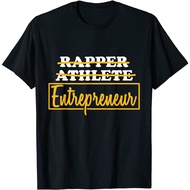 Rapper Athlete Entrepreneur Business Owner T-Shirt