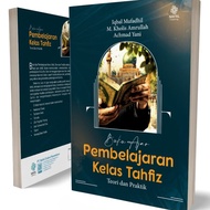 Tahfiz Class Learning Textbook - Theory and Practice - Iqbal Mufadhil, M. Kholis Amrulloh, Achmad Ya