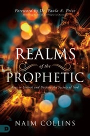 Realms of the Prophetic Naim Collins