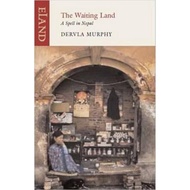 The Waiting Land by Dervla Murphy (UK edition, paperback)