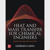 Heat and Mass Transfer for Chemical Engineers: Principles and Applications