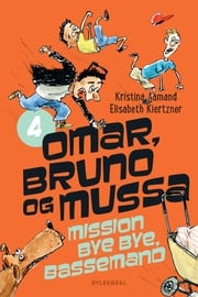 Omar, Bruno og Mussa 4 - Mission Bye Bye, Bassemand Elisabeth Kiertzner