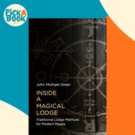 Inside a Magical Lodge - Traditional Lodge Methods for Modern Mages by John Michael Greer (paperback