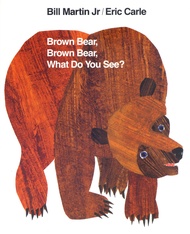 BROWNBEAR,BROWNBEAR,WHAT DO YOU...