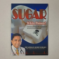 Sugar White Poison Dr Norman Mohd Norawi