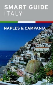 Smart Guide Italy: Naples and Campania Alexei Cohen