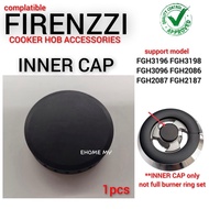 [EHOME MY] Firenzzi Cooker Hob Inner Cap Replacement for FGH3196 FGH3096 FGH3198 FGH2086 FGH2087 FGH