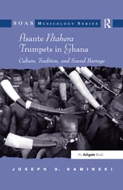 Asante Ntahera Trumpets in Ghana Joseph S.Kaminski