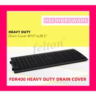 Felton Heavy Duty Drain Cover Penutup Longkang High quality UV Protection FDR390 / FDR400