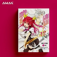 [Light Novel] Hiệp Sĩ Lưu Ban - Tập 12 - Amakbooks