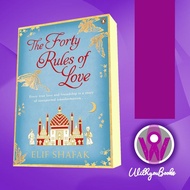 The Forty Rules Of Love: A Novel Of Rumi Elif Shafak