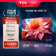 2024 TCL ทีวี 65 นิ้ว LED 4K UHD Google TV รองรับ WiFi รุ่น 65V6B ระบบปฏิบัติการ Google/Netflix & Yo