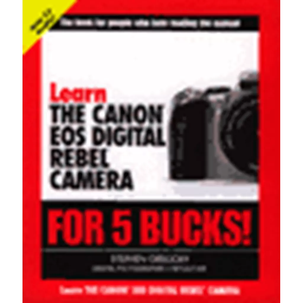 Learn The Canon Eos Digital Rebel Camer for 5 Bucks