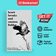 Heart Breaks And Cannon Fodder - Hardback - English - 9781960010186