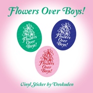 Flowers Over Boys! Vinyl Stickers by DEOKUDEN