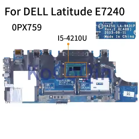 For DELL Latitude E7240 I5-4210U Notebook Mainboard 0PX759 LA-9431P SR1EF DDR3 Laptop Motherboard