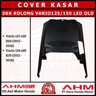 Undercarriage Deck Cover Vario125/150 Led Old 2015 - 2018 K60/K59 6434AK59A10ZB 64340K59A10ZB