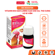 Vemedim B15 Rooster giúp tăng khối cơ tăng cường đề kháng cho gà đá chó mèo lọ 50 viên