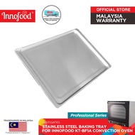 Innofood Convection Oven Stainless Steel Tray KT-BF1A/ KT-BF4MF(Accessories)