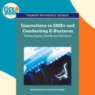 Innovations in SMEs and Conducting E-Business : Technologies, Trends by Maria Manuela Cruz-Cunha (US