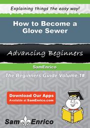 How to Become a Glove Sewer Kimber Luciano