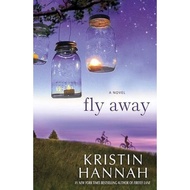 Fly Away by Kristin Hannah