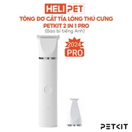 Tông Đơ Cắt Tỉa Cạo Lông Chó Mèo PETKIT 2in1 Pro 2024 - HeLiPet