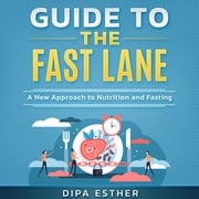 Guide to The Fast Lane Dipa Esther