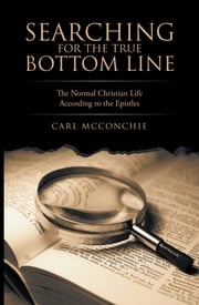 Searching for the True Bottom Line Carl McConchie