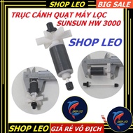 Trục thay thế cho lọc sunsun HW 3000 - Cánh quạt lọc HW3000 - Phụ kiện thay thế lọc Sunsun HW3000 -