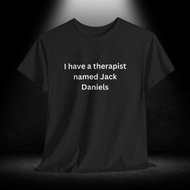 Funny Meme T-Shirt Jack Daniels Therapy Quote Tee Humor Drinking Shirt Sarcastic Alcohol Gift Novelt
